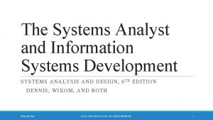 The Systems Analyst and Information Systems Development SYSTEMS