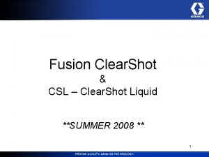 Fusion Clear Shot CSL Clear Shot Liquid SUMMER
