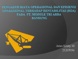 PENGARUH BIAYA OPERASIONAL DAN EFISIENSI OPERASIONAL TERHADAP RENTABILITAS