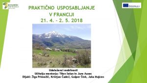 PRAKTINO USPOSABLJANJE V FRANCIJI 21 4 2 5