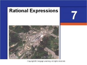 Rational Expressions Copyright Cengage Learning All rights reserved