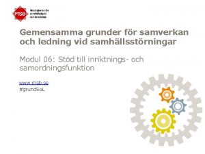 Gemensamma grunder fr samverkan och ledning vid samhllsstrningar