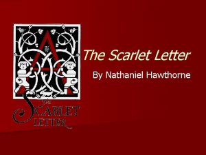 The Scarlet Letter By Nathaniel Hawthorne Puritanism Important