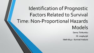 Identification of Prognostic Factors Related to Survival Time