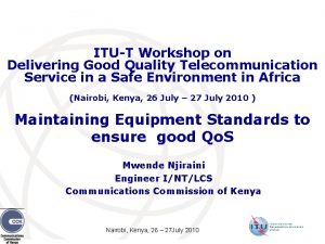 ITUT Workshop on Delivering Good Quality Telecommunication Service