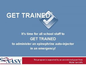 GET TRAINED Its time for all school staff