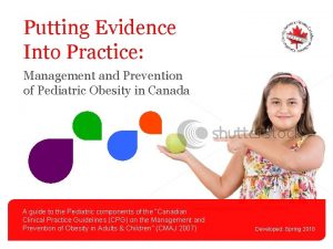 Putting Evidence Into Practice Management and Prevention of