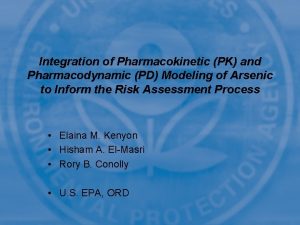 Integration of Pharmacokinetic PK and Pharmacodynamic PD Modeling