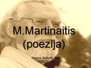 M Martinaitis poezija Simona Bakyt 4 gb 2012