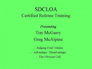 SDCLOA Certified Referee Training Presenting Tim Mc Garry