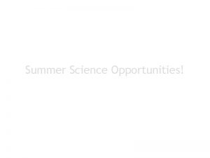Summer Science Opportunities California State Summer School for