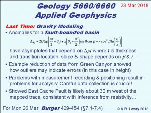 Geology 56606660 Applied Geophysics 23 Mar 2018 Last