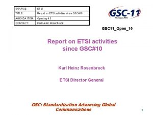 SOURCE ETSI TITLE Report on ETSI activities since