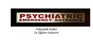 Psikiyatrik Aciller Dr idem Aydemir Ajite ve saldrgan