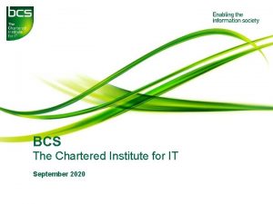 BCS The Chartered Institute for IT September 2020