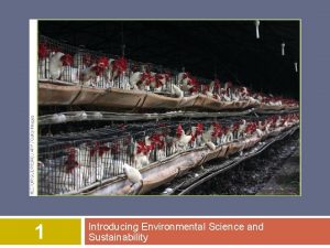 1 Introducing Environmental Science and Sustainability Overview of