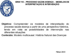 ERM 110 PROCESSO SADEDOENA MODELOS DE INTERPRETAO E