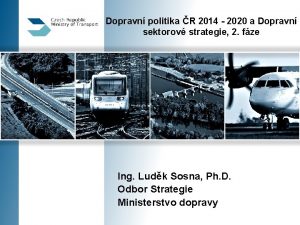 Dopravn politika R 2014 2020 a Dopravn sektorov