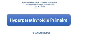 Universit Constantine 3 Facult de Mdecine Module Endocrinologie