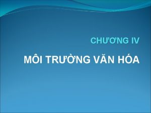 CHNG IV MI TRNG VN HA I KHI