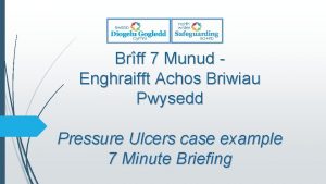 Brff 7 Munud Enghraifft Achos Briwiau Pwysedd Pressure