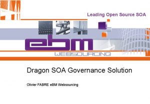 Leading Open Source SOA Dragon SOA Governance Solution