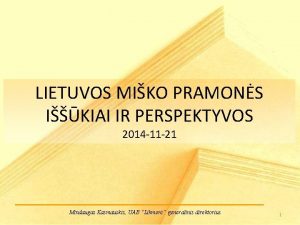 LIETUVOS MIKO PRAMONS IKIAI IR PERSPEKTYVOS 2014 11