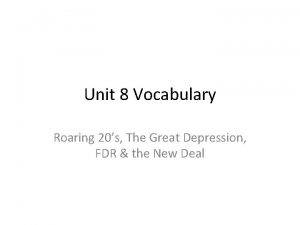 Unit 8 Vocabulary Roaring 20s The Great Depression