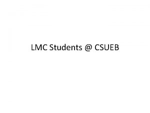 LMC Students CSUEB How many students from LMC