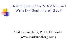 How to Interpret the VBMAPP and Write IEP