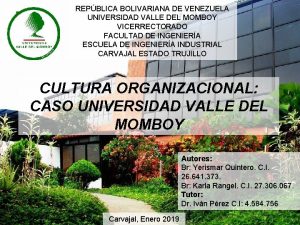 REPBLICA BOLIVARIANA DE VENEZUELA UNIVERSIDAD VALLE DEL MOMBOY