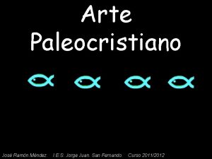 Arte Paleocristiano Jos Ramn Mndez I E S