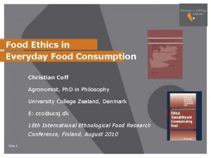 Food Ethics in Everyday Food Consumption Christian Coff