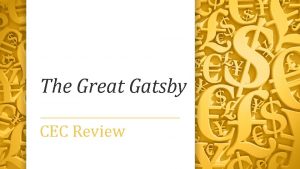 The Great Gatsby CEC Review Claim Your claim