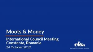 Moots Money International Council Meeting Constanta Romania 24