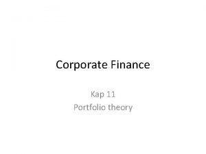 Corporate Finance Kap 11 Portfolio theory Flere uavhengige