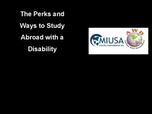 The Perks and Ways to Study Abroad with