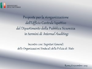 Proposte per la riorganizzazione dellUfficio Centrale Ispettivo del