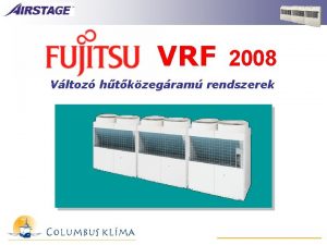 VRF 2008 Vltoz htkzegram rendszerek Type J Series