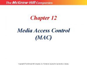 Chapter 12 Media Access Control MAC Copyright The