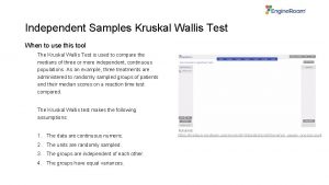 Independent Samples Kruskal Wallis Test When to use