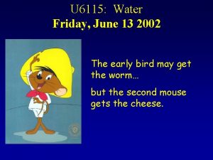 U 6115 Water Friday June 13 2002 The