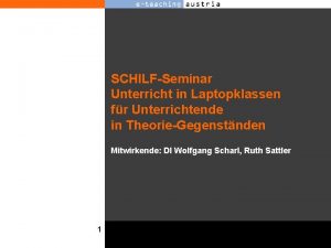 SCHILFSeminar Unterricht in Laptopklassen fr Unterrichtende in TheorieGegenstnden