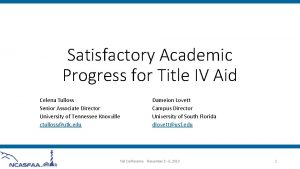 Satisfactory Academic Progress for Title IV Aid Celena