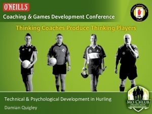 Technical Psychological Development in Hurling Damian Quigley Session