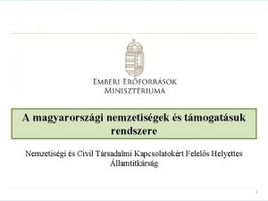 A magyarorszgi nemzetisgek s tmogatsuk rendszere Nemzetisgi s