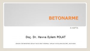 BETONARME 9 HAFTA Do Dr Havva Eylem POLAT
