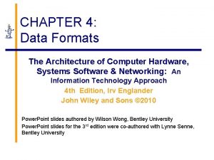 CHAPTER 4 Data Formats The Architecture of Computer