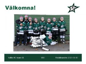 Vlkomna Valbo HC team11 U 10 Frldramte 2020