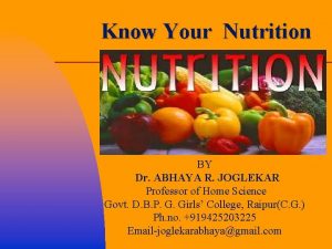 Know Your Nutrition BY Dr ABHAYA R JOGLEKAR